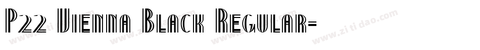 P22 Vienna Black Regular字体转换